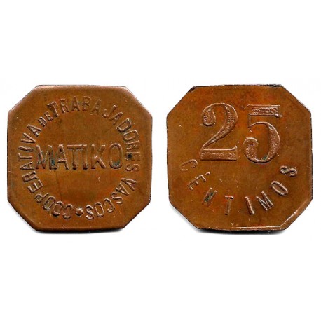 Matiko. Cooperativa de Trabajadores Vascos. 25 Céntimos (MBC)