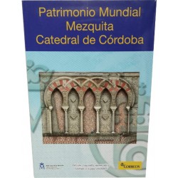 Patrimonio Mundial. Mezquita Catedral de Córdoba (SC)