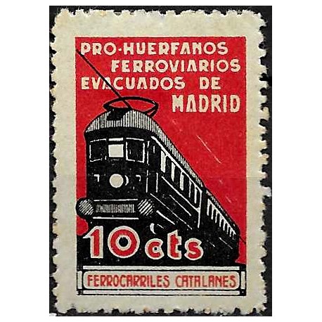 Viñeta Política. Pro Huerfanos Ferroviarios Evacuados de Madrid. F. Catalanes. 10 Ctmos (Nuevo, con señal de fijasellos)