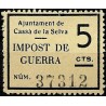 Viñeta. Cassà de la Selva. Impuesto de Guerra. 5 Céntimos (Nuevo, con señal de fijasellos y sin goma)