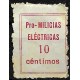 Viñeta. Pro Milicias. Eléctricas. 10 Céntimos (Nuevo, con señal de fijasellos)